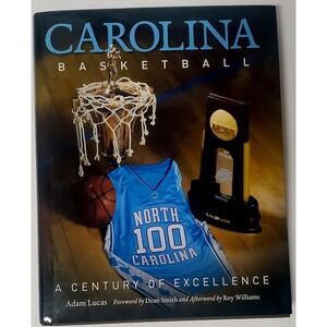Carolina Basketball A Century of Excellence Book UNC Press Lucas/Smith/Williams